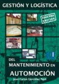 GESTION Y LOGISTICA DEL MANTENIMIENTO EN AUTOMOCION (2 ED.) de GONZALEZ PAYA, JUAN CARLOS 