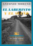 EL LABERINTO Y EL SUEO de MORENO, ANTONIO 