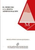 EL DERECHO A LA BUENA ADMINISTRACION di GUEVARA QUINTANILLA, MIGUEL ANTONIO 