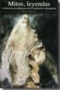 MITOS Y LEYENDAS E HISTORIAS PRODIGIOSAS DE TRADICION SALMANTINA di MARTIN, RAUL 