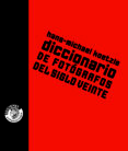 DICCIONARIO DE FOTOGRAFOS DEL SIGLO XX di KOETZLE, H. M. 