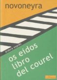 OS EIDOS LIBRO DEL COUREL (ED. BILINGE CASTELLANO-GALLEGO) di VV.AA