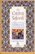 LA COCINA SEFARDI: LA RIQUEZA CULTURAL DE LA SALUDABLE COCINA DE LOS JUDIOS MEDITERRANEOS (2 ED.) di RABINO ROBERT STERNBERG 