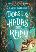 TODAS LAS HADAS DEL REINO de GALLEGO GARCIA, LAURA 