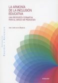 LA ARMONA DE LA INCLUSIN EDUCATIVA de LEIVA OLIVENCIA, JUAN JOSE 