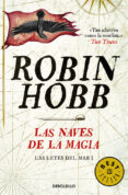 LAS NAVES DE LA MAGIA (SAGA EL REINO DE LOS VETULUS 4 / TRILOGIA LAS LEYES DEL MAR 1) de HOBB, ROBIN 