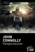 TIEMPOS OSCUROS de CONNOLLY, JOHN 