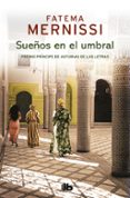 SUEOS EN EL UMBRAL: MEMORIAS DE UNA NIA DEL HAREN di MERNISSI, FATEMA 