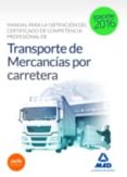 MANUAL PARA LA OBTENCIN DEL CERTIFICADO DE COMPETENCIA PROFESIONAL DE TRANSPORTE DE MERCANCAS POR CARRETERA di VV.AA
