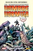 EL INCORREGIBLE HOMBRE HORMIGA de KIRKMAN, ROBERT  HESTER, PHIL 