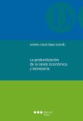 LA PROFUNDIZACION DE LA UNION ECONOMICA Y MONETARIA di OLESTI RAYO, ANDREU 