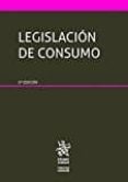 LEGISLACION DE CONSUMO (5 ED.) di CAMPUZANO LAGUILLO, ANA BELEN 