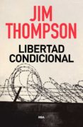 LIBERTAD CONDICIONAL de THOMPSON, JIM 