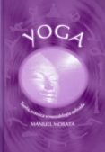 YOGA: TEORIA, PRACTICA Y METODOLOGIA APLICADA di MORATA, MANUEL 