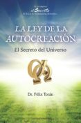 LA LEY DE LA AUTOCREACION: EL SECRETO DEL UNIVERSO de TORAN, FELIX 