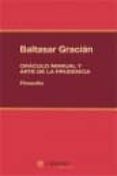 ORACULO MANUAL Y ARTE DE LA PRUDENCIA de GRACIAN, BALTASAR 