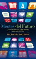 MENTES DEL FUTURO de WATSON, RICHARD 