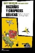 HAZAAS Y CHAPUZAS BELICAS di BRECHER, GARY 