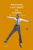 A LO LARGO DEL CAMINO di HUXLEY, ALDOUS 