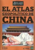 EL ATLAS GEOPOLTICO DE CHINA di VV.AA