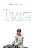 TIRANTE EL BLANCO de MARTORELL, JOANOT 