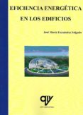 EFICIENCIA ENERGETICA EN LOS EDIFICIOS di FERNANDEZ SALGADO, JOSE MARIA 