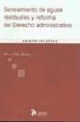 SANEAMIENTO DE AGUAS RESIDUALES Y REFORMA DEL DERECHO ADMINISTRATICO. di OLLER RUBERT, M. 
