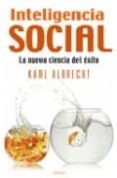 INTELIGENCIA SOCIAL: LA NUEVA CIENCIA DEL EXITO de ALBRECHT, KARL 
