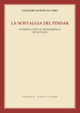LA NOSTALGIA DEL PENSAR: NOVALIS Y LOS ORIGENES DEL ROMANTICISMO de MARTIN NAVARRO, ALEJANDRO 