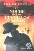 LA NOCHE DE LOS CUCHILLOS LARGOS di VEREITER, KARL VON 