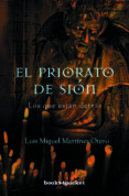 EL PRIORATO DE SION. LOS QUE ESTAN DETRAS de MARTINEZ OTERO, LUIS MIGUEL 