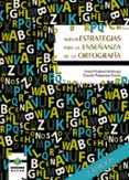 NUEVAS ESTRATEGIAS PARA ENSEANZA ORTOGRAFIA de GABARRO BERBEGAL, DANIEL 