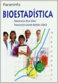 BIOESTADISTICA de RIUS DIAZ, FRANCISCA  BARON LOPEZ, FRANCISO JAVIER 