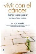 VIVIR CON EL CANCER: LUCHAR PARA GANAR.REALIDADES FRENTE A TABUES de SAMBLAS, JOSE 