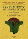 MANUAL PRACTICO DEL SANEAMIENTO DE LAS TIERRAS DE LABOR (FACSIMIL ) di LARBALATERIER, ALBERT 