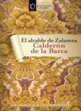 EL ALCALDE DE ZALAMEA de CALDERON DE LA BARCA, PEDRO 