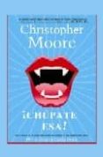 CHUPATE ESA! de MOORE, CHRISTOPHER 