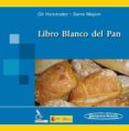 LIBRO BLANCO DEL PAN de SERRA MAJEM, LLUIS 