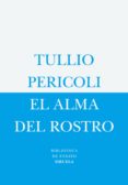 EL ALMA DEL ROSTRO di PERICOLI, TULLIO 