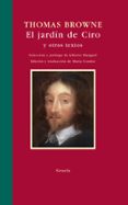 EL JARDIN DE CIRO Y OTROS TEXTOS de BROWNE, THOMAS 