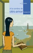 A LA SOMBRA DE OTRO AMOR di GIL, CARMEN 