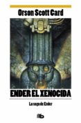 ENDER EL XENOCIDA de CARD, ORSON SCOTT 