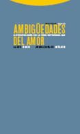 AMBIGEDADES DEL AMOR (ANTROPOLOGIA DE LA VIDA COTIDIANA 2/2) de MELICH, JOAN-CARLES 