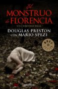 EL MONSTRUO DE FLORENCIA de PRESTON, DOUGLAS   SPEZI, MARIO 
