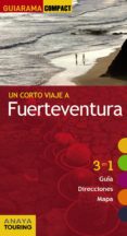 UN CORTO VIAJE A FUERTEVENTURA 2013 (GUIARAMA COMPACT) (3 EN 1 GU IA, DIRECCIONES, MAPA) de MARTINEZ I EDO, XAVIER 