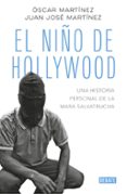 EL NIO DE HOLLYWOOD de MARTINEZ, OSCAR 