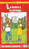 LA LIEBRE Y LA TORTUGA (MIS PRIMEROS CUENTOS) di VV.AA. 