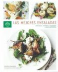 LAS MEJORES ENSALADAS: VIBRANTES, VARIADAS, ORIGINALES Y MUY SALUDABLES di VV.AA
