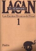 EL SEMINARIO LIBRO 1 LOS ESCRITOS TECNICOS DE FREUD (1953-1954) de LACAN, JACQUES 