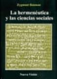 LA HERMENEUTICA Y LAS CIENCIAS SOCIALES di BAUMAN, ZYGMUNT 
